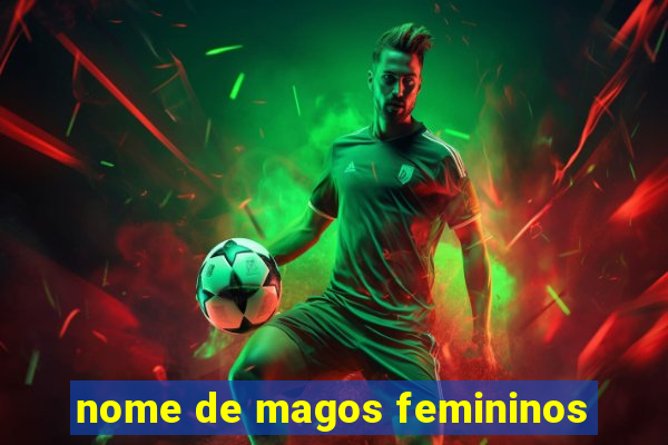 nome de magos femininos